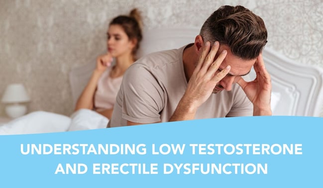 Understanding Low Testosterone and Erectile Dysfunction